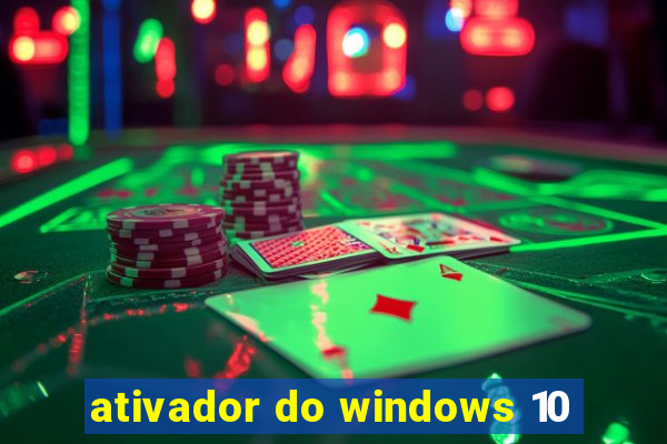 ativador do windows 10